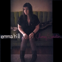 Emma Hill : Clumsy Seduction