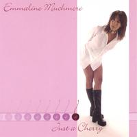Emmaline Muchmore : Just a Cherry