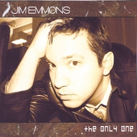 Jim Emmons : The Only One