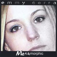 Emmy Cerra : Metamorphic