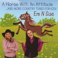 Em N Sue : A Horse With An Attitude