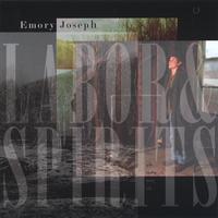 EMORY JOSEPH: Labor & Spirits