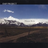 "Wherever We Go" by EMP Project