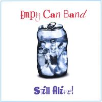 EMPTY CAN BAND: Still Alive