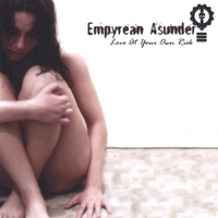 EMPYREAN ASUNDER: Love at your own risk
