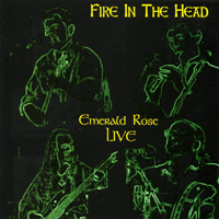 Emerald Rose : Fire In The Head