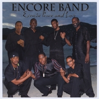 ENCORE BAND: Exercise Peace And Love