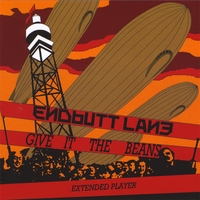 Endbutt Lane : Give It The Beans E.P.