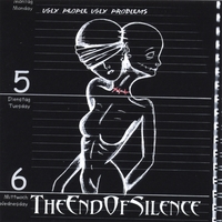 THE END OF SILENCE: Ugly People Ugly Problems