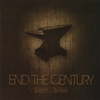 END THE CENTURY: Hammer & The Anvil