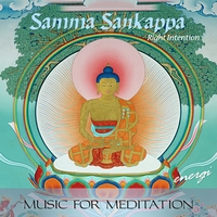 Energi : Samma Sankappa: Right Intention. Music for Meditation