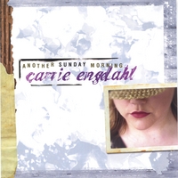 Carrie Engdahl : Another Sunday Morning