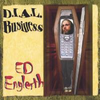 ED ENGLERTH: D.I.A.L. Business