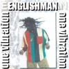 ENGLISHMAN: One Vibration