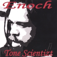 Enoch 7th Prophet : Tone Scientizt