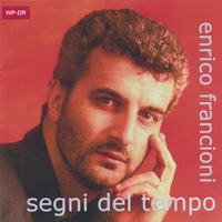 Enrico Francioni : Segni del tempo