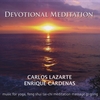 ENRIQUE CARDENAS: Devotional Meditation