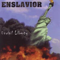 Enslavior : Uncivil Liberty