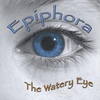 EPIPHORA: The Watery Eye