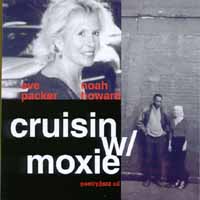 EVE PACKER/ NOAH HOWARD: Cruisin W/ Moxie