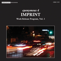 Eponymous 4 : Work Release Program, Vol. 1: Imprint