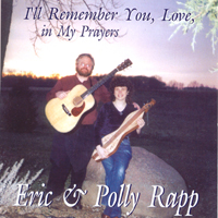 ERIC & POLLY RAPP: I'll Remember You, Love, in My Prayers