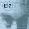 E?: Question Everything