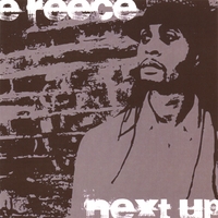 E REECE: Next Up