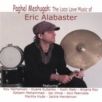 Eric Alabaster: “Paghel Meshugah: The Loco Love Music of Eric Alabaster.”