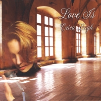 Erica Leigh : Love Is