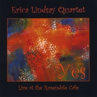 ERICA LINDSAY: Yes - Live at the Rosendale Cafe