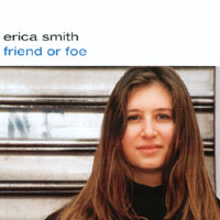 Erica Smith : Friend or Foe