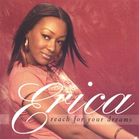 Erica : Reach for Your Dreams