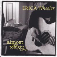 Erica Wheeler : Almost Like Tonight (live)