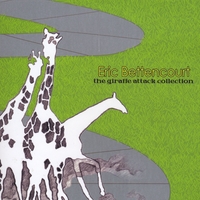 Eric Bettencourt : The Giraffe Attack Collection