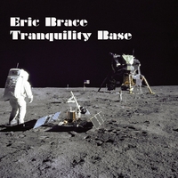 Eric Brace : Tranquility Base - Single