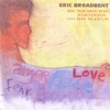 ERIC BROADBENT: He Wears His Emotions On His Sleeve