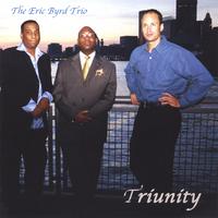 The Eric Byrd Trio : Triunity