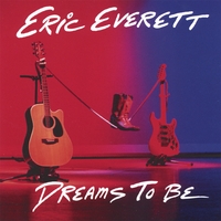Eric Everett : Dreams To Be