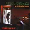 ERIC FONTANA AND THE ULTRA FINE REDUCERS: Studies in R + B