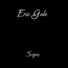 ERIC GALE: Signs