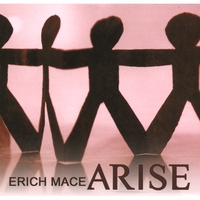 ERICH MACE: Arise