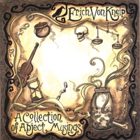 Erich Von Kneip : A Collection Of Abject Musings