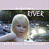 Eric Joseph Montgomery: Welcome River: Soothing Piano Meditations