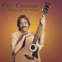 ERIC ERICKSON: The Shadow Of The Moon