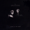 THE ERICKSONS: Middle of the Night