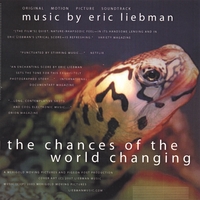 Eric Liebman : Original Motion Picture Soundtrack - "The Chances of the World Changing"