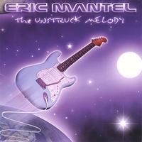 Eric Mantel : The Unstruck Melody