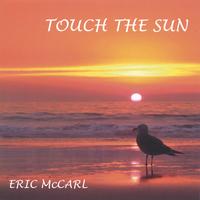 Eric McCarl : Touch the Sun