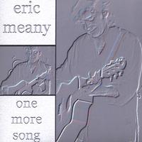 ERIC MEANY: One More Song